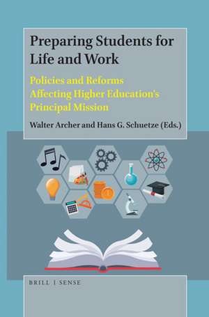 Preparing Students for Life and Work: Policies and Reforms Affecting Higher Education’s Principal Mission de Walter Archer