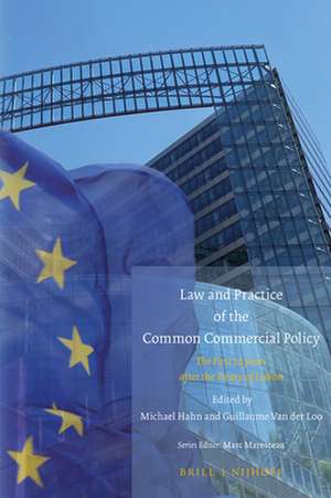 Law and Practice of the Common Commercial Policy: The first 10 years after the Treaty of Lisbon de Michael Hahn