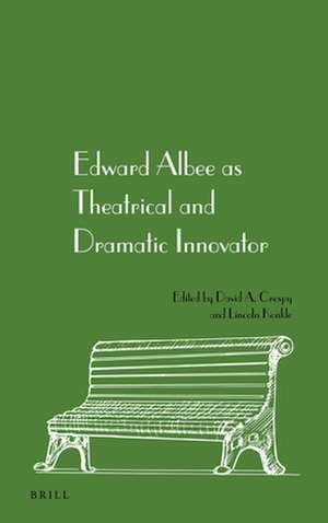 Edward Albee as Theatrical and Dramatic Innovator de David A. Crespy