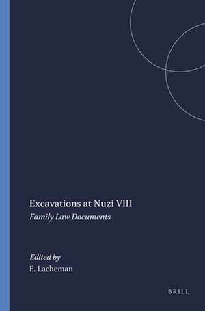 Excavations at Nuzi VIII: Family Law Documents de E.R. Lacheman