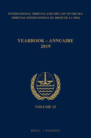 Yearbook International Tribunal for the Law of the Sea / Annuaire Tribunal international du droit de la mer, Volume 23 (2019) de ITLOS