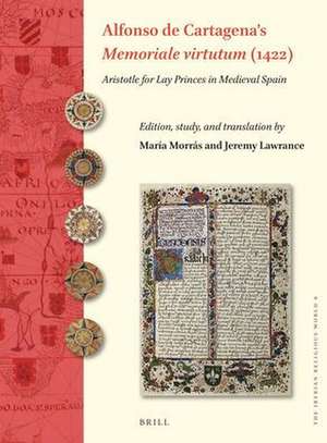 Alfonso de Cartagena’s "Memoriale virtutum" (1422): Aristotle for Lay Princes in Medieval Spain de María Morrás