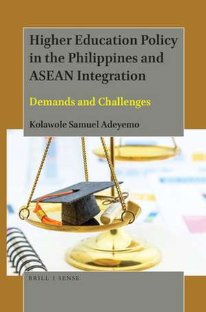 Higher Education Policy in the Philippines and ASEAN Integration: Demands and Challenges de Kolawole Samuel Adeyemo