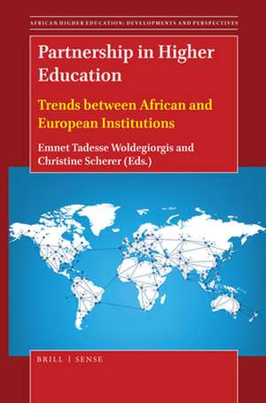 Partnership in Higher Education: Trends between African and European Institutions de Emnet Tadesse Woldegiorgis