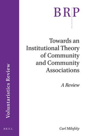 Towards an Institutional Theory of Community and Community Associations: A Review de Carl Milofsky