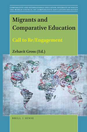 Migrants and Comparative Education de Zehavit Gross