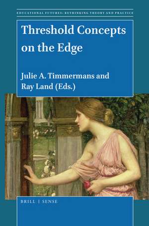 Threshold Concepts on the Edge de Julie A. Timmermans