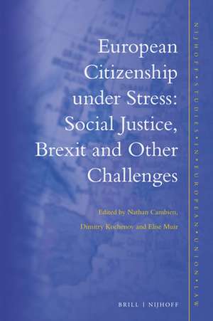 European Citizenship under Stress: Social Justice, Brexit and Other Challenges de Nathan Cambien