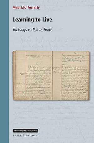 Learning to Live: Six Essays on Marcel Proust de Maurizio Ferraris