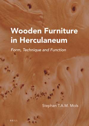 Wooden Furniture in Herculaneum: Form, Technique and Function de Stephan T.A.M. Mols