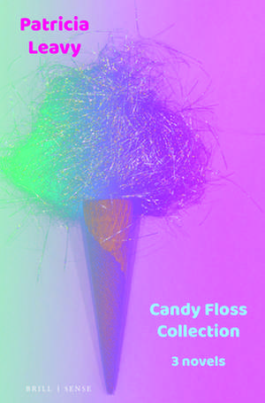 Candy Floss Collection: 3 novels de Patricia Leavy