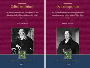 Odins Imperium: Der Rudbeckianismus als Paradigma an den skandinavischen Universitäten (1680–1860) (2 vols.) de Bernd Roling