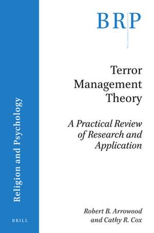 Terror Management Theory: A Practical Review of Research and Application de Robert B. Arrowood