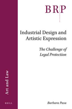 Industrial Design and Artistic Expression: The Challenge of Legal Protection de Barbara Pasa