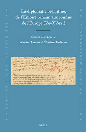 La diplomatie byzantine, de l’Empire romain aux confins de l’Europe (Ve-XVe s.) de Nicolas Drocourt