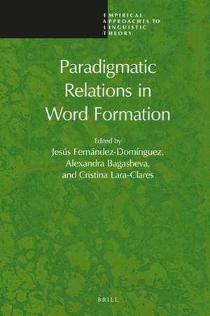 Paradigmatic Relations in Word Formation de Jesús Fernández-Domínguez