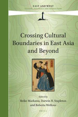 Crossing Cultural Boundaries in East Asia and Beyond de Reiko Maekawa