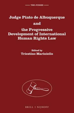 Judge Pinto de Albuquerque and the Progressive Development of International Human Rights Law de Triestino Mariniello