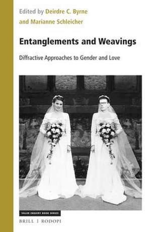 Entanglements and Weavings: Diffractive Approaches to Gender and Love de Deirdre C. Byrne