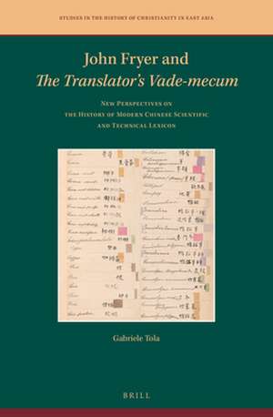 John Fryer and <i>The Translator’s Vade-mecum</i>: New Perspectives on the History of Modern Chinese Scientific and Technical Lexicon de Gabriele Tola