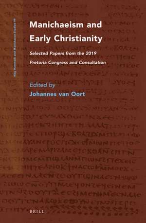 Manichaeism and Early Christianity: Selected Papers from the 2019 Pretoria Congress and Consultation de Johannes van Oort