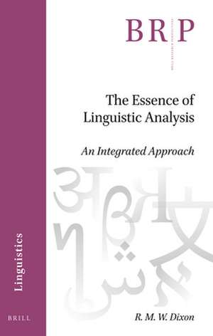 The Essence of Linguistic Analysis: An Integrated Approach de R. M. W. Dixon