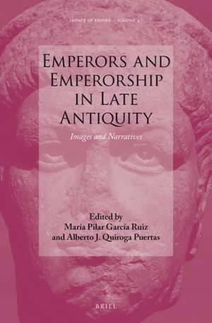 Emperors and Emperorship in Late Antiquity: Images and Narratives de María Pilar García Ruiz