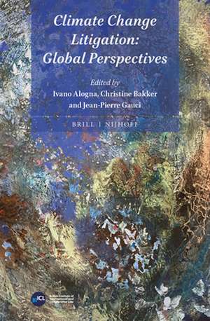 Climate Change Litigation: Global Perspectives de Ivano Alogna