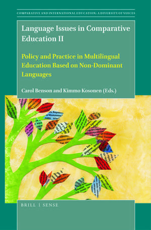 Language Issues in Comparative Education II: Policy and Practice in Multilingual Education Based on Non-Dominant Languages de Carol Benson