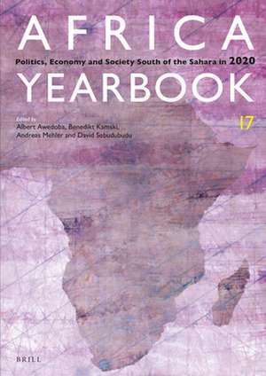 Africa Yearbook Volume 17: Politics, Economy and Society South of the Sahara in 2020 de Albert K. Awedoba