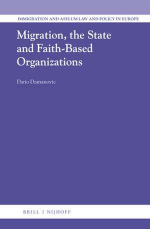 Migration, the State and Faith-Based Organizations de Dario Dzananovic