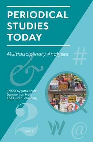 Periodical Studies Today: Multidisciplinary Analyses de Jutta Ernst