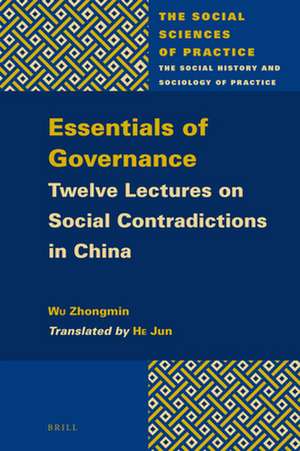 Essentials of Governance: Twelve Lectures on Social Contradictions in China de Zhongmin WU