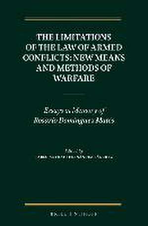 The Limitations of the Law of Armed Conflicts: New Means and Methods of Warfare: Essays in Memory of Rosario Domínguez Matés de Pablo Antonio Fernández-Sánchez