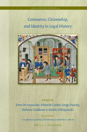 Commerce, Citizenship, and Identity in Legal History de Dave De ruysscher