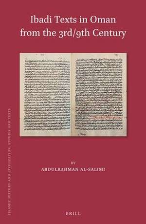 Ibadi Texts in Oman from the 3rd/9th Century de Abdulrahman al-Salimi