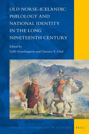 Old Norse-Icelandic Philology and National Identity in the Long Nineteenth Century de Gylfi Gunnlaugsson