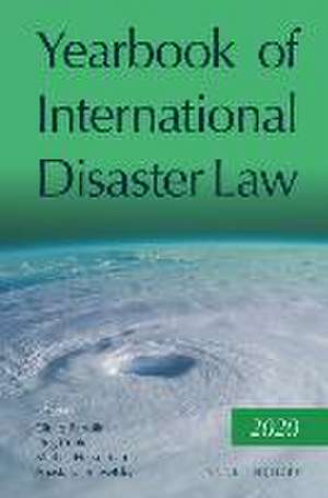 Yearbook of International Disaster Law: Volume 3 (2020) de Dug Cubie