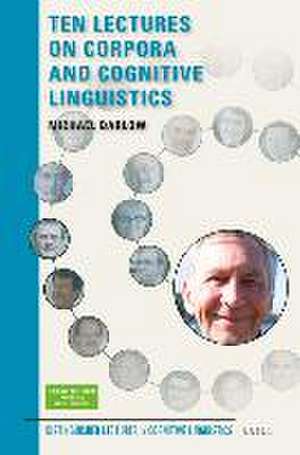 Ten Lectures on Corpora and Cognitive Linguistics de Michael Barlow