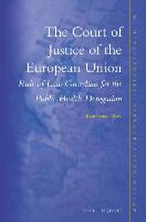 The Court of Justice of the European Union: Rule of Law Guardian for the Public Health Derogation de Kate Shaw