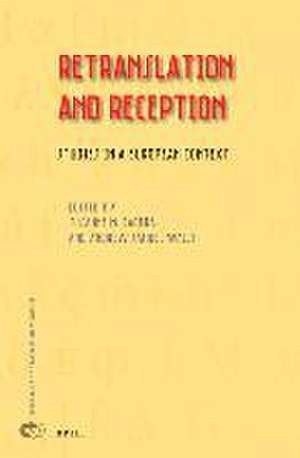 Retranslation and Reception: Studies in a European Context de Susanne M. Cadera