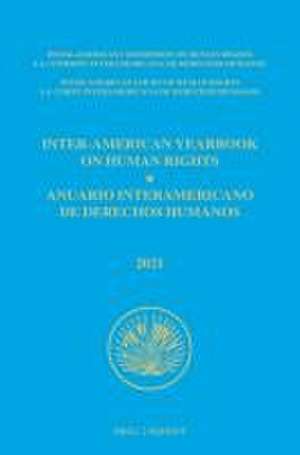 Inter-American Yearbook on Human Rights / Anuario Interamericano de Derechos Humanos, Volume 37 (2021) (VOLUME I) de Inter-American Commission on Human Rights