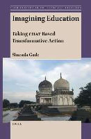 Imagining Education: Taking Chat Based Transformative Action de Sharada Gade