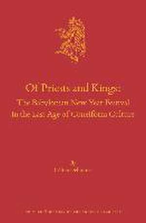 Of Priests and Kings: The Babylonian New Year Festival in the Last Age of Cuneiform Culture de Céline Debourse