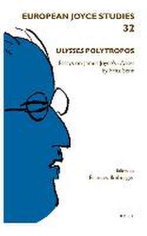 <i>Ulysses</i> Polytropos: Essays on James Joyce’s <i>Ulysses</i> by Fritz Senn de Fritz Senn