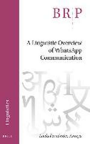 A Linguistic Overview of WhatsApp Communication de Lucía Fernández-Amaya