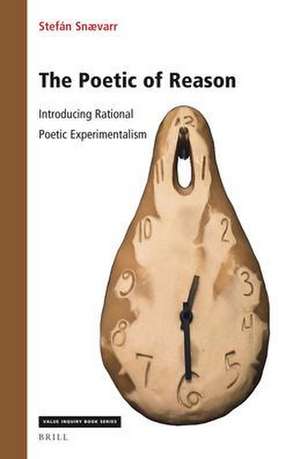 The Poetic of Reason: Introducing Rational Poetic Experimentalism de Stefán Snævarr