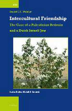 Intercultural Friendship: The Case of a Palestinian Bedouin and a Dutch Israeli Jew de Daniel J.N. Weishut