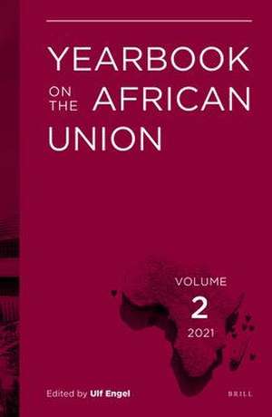 Yearbook on the African Union Volume 2 (2021) de Ulf Engel