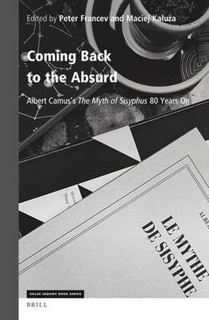 Coming Back to the Absurd: Albert Camus’s <i>The Myth of Sisyphus</i>: 80 Years On de Peter Francev